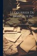 Le Courrier de Monsieur Pic: Lettres inédites [d'écrivains français]