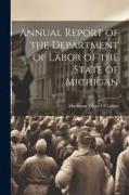 Annual Report of the Department of Labor of the State of Michigan