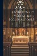 Entretiens et méditations ecclésiastiques