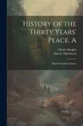 History of the Thirty Years' Peace. A: Bohn's Standard Library