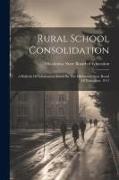 Rural School Consolidation, A Bulletin Of Information Issued By The Oklahoma State Board Of Education. 1911