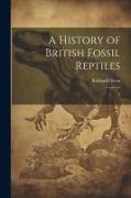 A History of British Fossil Reptiles: 3