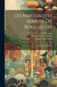 Les mollusques marins du Roussillon: T.1er (1882-1886): atlas