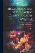 The Marine Algae of the Pacific Coast of North America: Pt. 2