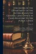 Decisions of the Department of the Interior and the General Land Office in Cases Relating to the Public Lands, Volume 29