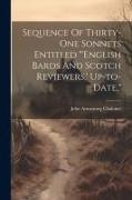 Sequence Of Thirty-one Sonnets Entitled "'english Bards And Scotch Reviewers, ' Up-to-date,"