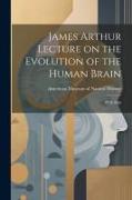 James Arthur Lecture on the Evolution of the Human Brain: 1979-1996