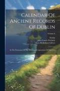 Calendar Of Ancient Records Of Dublin: In The Possession Of The Municipal Corporation Of That City, Volume 6