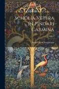 Scholia vetera in Pindari carmina, Volume 2