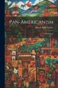 Pan-americanism: Its Beginnings