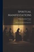 Spiritual Manifestations: A Brief Record of my own Experiences