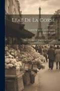 Etat De La Corse: Suivi D'un Journal D'un Voyage Dans L'isle, Volume 2