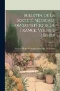 Bulletin De La Société Médicale Homoeopathique De France, Volume 1, Volume 15