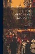 Hunt's Merchants' Magazine, Volume 1