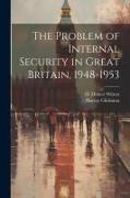 The Problem of Internal Security in Great Britain, 1948-1953