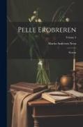 Pelle Erobreren: Roman, Volume 3