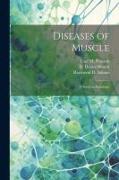 Diseases of Muscle, a Study in Pathology