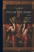 Fitz of Fitz-Ford, a Legend of Devon, Volume 1
