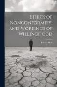 Ethics of Nonconformity, and Workings of Willinghood