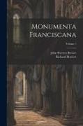 Monumenta Franciscana, Volume 1