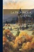 La province a cheval