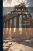 Herodoti Musæ, Sive Historiarum Libri Ix