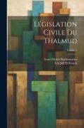 Législation Civile Du Thalmud, Volume 2