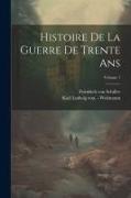 Histoire De La Guerre De Trente Ans, Volume 1
