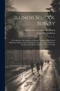 Illinois School Survey: A Cooperative Investigation of School Conditions and School Efficiency, Initiated and Conducted by the Teachers of Ill