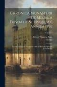 Chronica Monasterii De Melsa, A Fundatione Usque Ad Annum 1396: Accedit Continuatio Ad Annum 1406 A Monacho Quodam Ipsius Domus, Volume 1