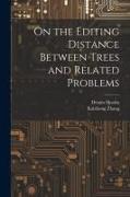 On the Editing Distance Between Trees and Related Problems