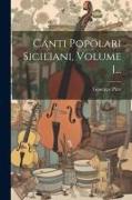 Canti Popolari Siciliani, Volume 1