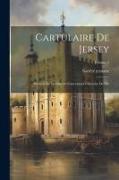 Cartulaire de Jersey: Recueil de documents concernant l'histoire de l'Ile, Volume 2