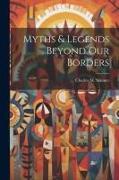 Myths & Legends Beyond our Borders