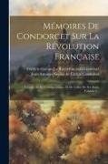 Mémoires De Condorcet Sur La Révolution Française: Extraits De Sa Correspondance Et De Celles De Ses Amis, Volume 2