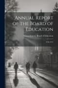 Annual Report of the Board of Education: 1916-1917