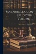 Magnum Lexicon Juridicum, Volume 1