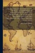 The Historians' History of the World, a Comprehensive Narrative of the Rise and Development of Nations as Recorded by Over two Thousand of the Great W