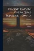 Ioannis Calvini Opera Quae Supersunt Omnia, Volume 16
