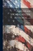 Amerikan Suomalaisten Historia