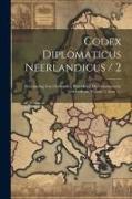 Codex Diplomaticus Neerlandicus / 2: Verzameling Van Oorkonden, Betrekkelijk De Vaderlandsche Geschiedenis, Volume 3, Issue 1