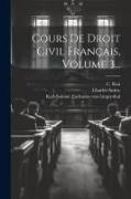 Cours De Droit Civil Français, Volume 3