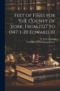 Feet of Fines for the County of York, From 1327 to 1347: 1-20 Edward III: 42