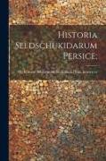 Historia Seldschukidarum persice