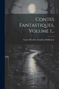 Contes Fantastiques, Volume 1