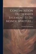 Continuation Du Dernier Jugement Et Du Monde Spirituel