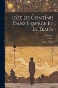 Idée de continu dans l'espace et le temps, Volume 6