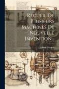 Recueil De Plusieurs Machines De Nouvelle Invention