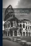 Cornelii Taciti Opera Omnia