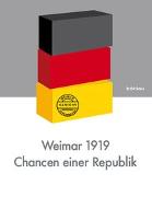 Weimar 1919 - Chancen einer Republik